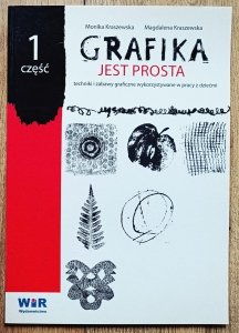 Grafika jest prosta. Techniki i zabawy graficzne wykorzystywane w pracy z dziećmi