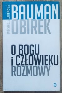 Zygmunt Bauman, Stanisław Obirek • O Bogu i człowieku. Rozmowy 