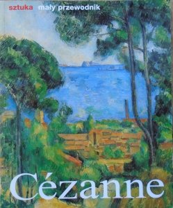 Nicola Nonhoff • Cezanne. Życie i twórczość [Sztuka Mały Przewodnik]