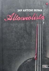 Jan Antoni Homa • Altowiolista 