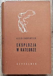 Alejo Carpentier • Eksplozja w katedrze