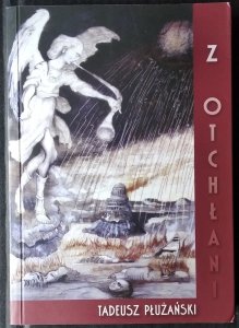 Tadeusz Płużański • Z otchłani