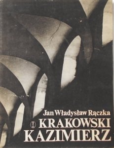 Jan Władysław Rączka • Krakowski Kazimierz