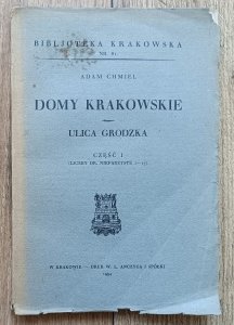 Adam Chmiel • Domy krakowskie: Ulica Grodzka cz. 1: Liczby or. nieparzyste 1-17