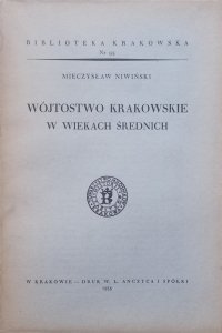 Mieczysław Niwiński • Wójtostwo krakowskie w wiekach średnich [Biblioteka Krakowska 95]