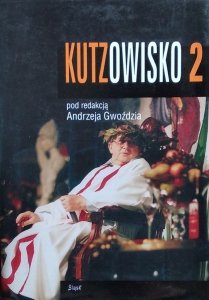 Andrzej Gwóźdź • Kutzowisko 2