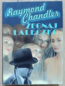 Raymond Chandler • Żegnaj, laleczko