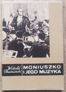 Witold Rudziński • Moniuszko i jego muzyka