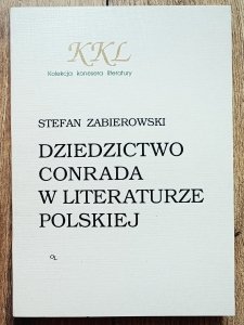 Stefan Zabierowski • Dziedzictwo Conrada w literaturze polskiej