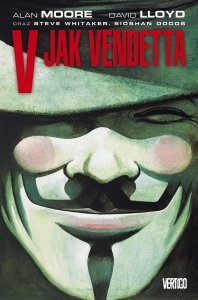 Alan Moore, David Lloyd • V jak Vendetta