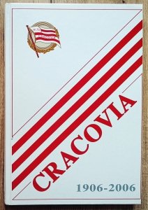 Cracovia 1906-2006. Dzieje piłkarskiej legendy