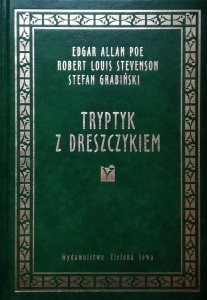 Edgar Allan Poe, Robert Louis Stevenson, Stefan Grabiński • Tryptyk z dreszczykiem 