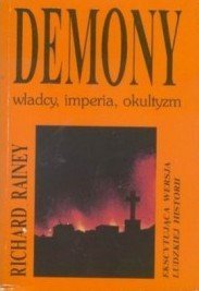 Richard Rainey • Demony: władcy, imperia, okultyzm