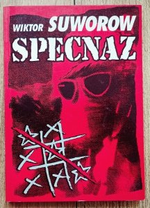Wiktor Suworow • Specnaz. Historia sowieckich sił specjalnych