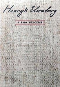 Henryk Elzenberg • Pisma etyczne