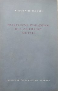 Witold Niesiołowski • Praktyczne wskazówki dla zbieraczy motyli