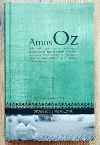 Amos Oz • Opowieść się rozpoczyna. Szkice o literaturze