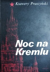 Ksawery Pruszyński • Noc na Kremlu