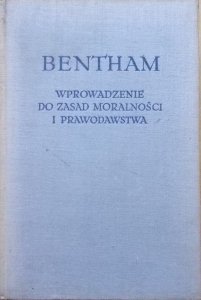 Jeremi Bentham • Wprowadzenie do zasad moralności i prawodawstwa