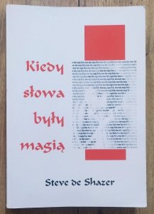 Steve de Shazer • Kiedy słowa były magią