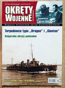 Okręty Wojenne 4/2009 (96) Torpedowce typu Dragen i Glenten. Bułgarskie okręty podwodne