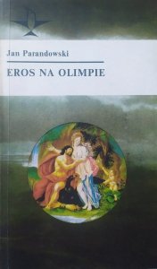 Jan Parandowski • Eros na Olimpie