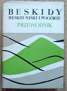 Beskidy. Beskid Niski i Pogórze Cieżkowickie