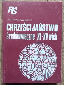 Jan Wierusz Kowalski • Chrześcijaństwo średniowieczne XI-XV wiek