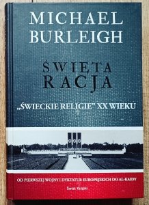 Michael Burleigh • Święta racja. Świeckie religie XX wieku