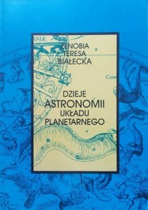 Zenobia Teresa Białecka • Dzieje astronomii układu planetarnego