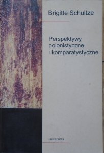 Brigitte Schultze • Perspektywy polonistyczne i komparatystyczne