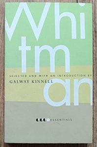 Essential Whitman: Selected amd with an Introduction by Galway Kinnell