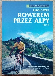 Rudolf Geser • Rowerem przez Alpy tom II
