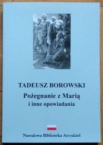 Tadeusz Borowski • Pożegnanie z Marią i inne opowiadania
