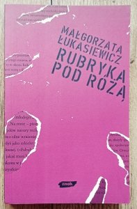 Małgorzata Łukasiewicz • Rubryka pod Różą