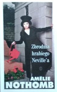Amelie Nothomb • Zbrodnia hrabiego Neville’a