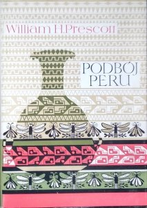 William Prescott • Podbój Peru