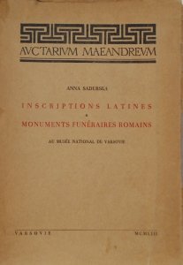 Anna Sadurska • Inscriptions latines & monuments funeraires romains