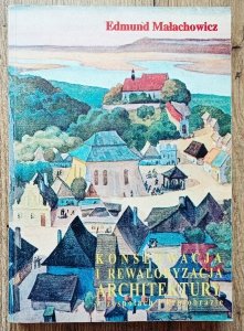 Edmund Małachowicz • Konserwacja i rewaloryzacja architektury w zespołach i krajobrazie