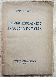 Julian Bonowicz • Stefana Żeromskiego tragedia pomyłek