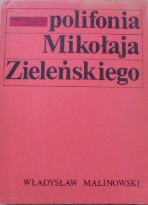 Władysław Malinowski • Polifonia Mikołaja Zieleńskiego