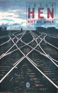 Józef Hen • Nikt nie woła