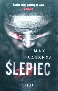 Max Czornyj • Ślepiec