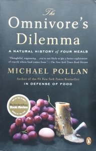 Michael Pollan • The Omnivore's Dilemma. A Natural History of Four Meals