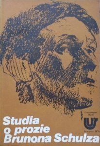 praca zbiorowa • Studia o prozie Brunona Schulza