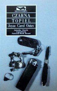 Joyce Carol Oates • Czarna topiel