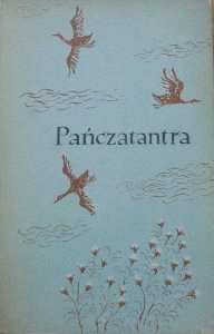 Wanda Markowska, Anna Milska • Pańczatantra czyli Mądrości Indii ksiąg pięcioro