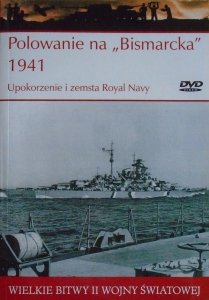 Polowanie na 'Bismarcka' 1941 • Upokorzenie i zemsta Royal Navy