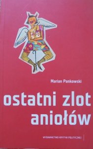 Marian Pankowski • Ostatni zlot aniołów