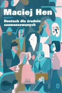 Maciej Hen • Deutsch dla średnio zaawansowanych